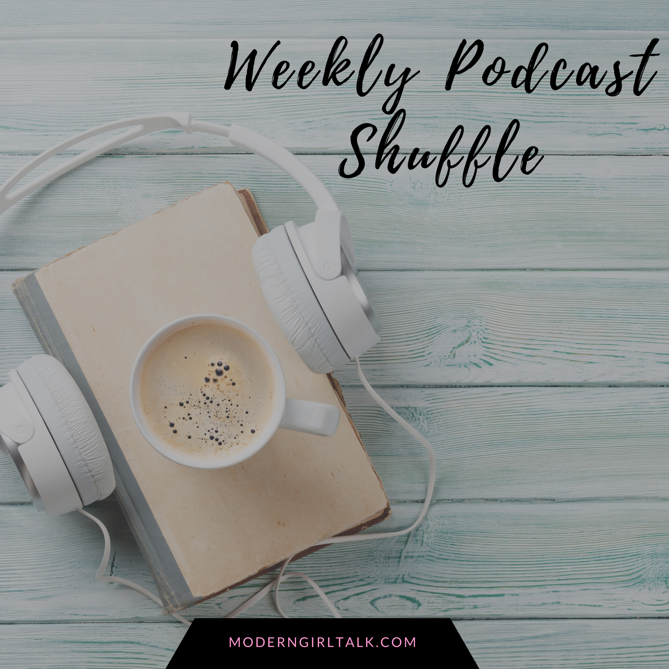 Weekly Podcast Shuffle